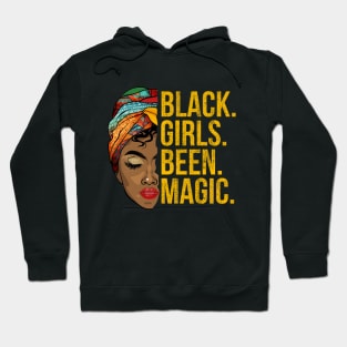 black girls been magic Hoodie